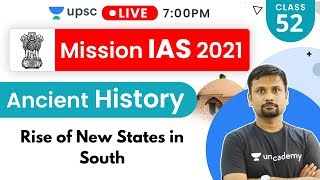 Mission IAS 2021 | Ancient History By Durgesh Sir | Rise of New States in South