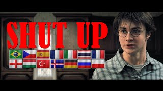 SHUT UP (in different languages). Harry Potter Multilanguage