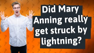 Did Mary Anning Really Get Struck By Lightning?