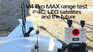 V4 Pro - max range test, 4G, LEO satellites and the future of video systems!!