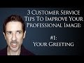 3 tips for customer service professionals  1 how to use power phrases in professional greetings