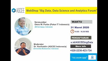 [ASCEE] Big Data, Data Science and Analytics Forum (Expert: Onno W Purbo)