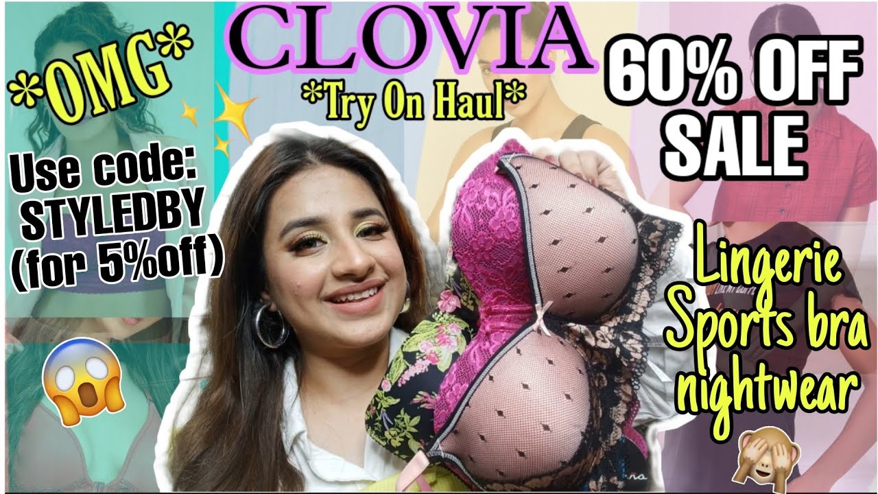 OMG* CLOVIA 60% OFF *Lingerie SALE HAUL, Sexy bra's, Nightwear, Gymwear,  Panties & more