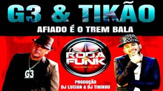MC G3 e MC Tikão - Afiado é o Trem Bala ( 2016 ) Música Nova