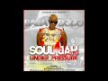 Souljah love  under pressure official audio