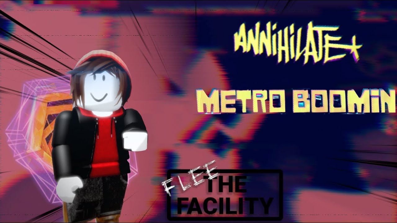 Flee The Facility Montage - Annihilate (Metro Boomin)