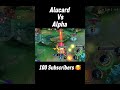 Alpha Jungler Vs Alucard Jungler🥶#alucard#mobilelegends#shorts#viral