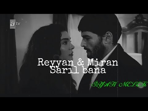 Reyyan & Miran - sarıl bana (klip)