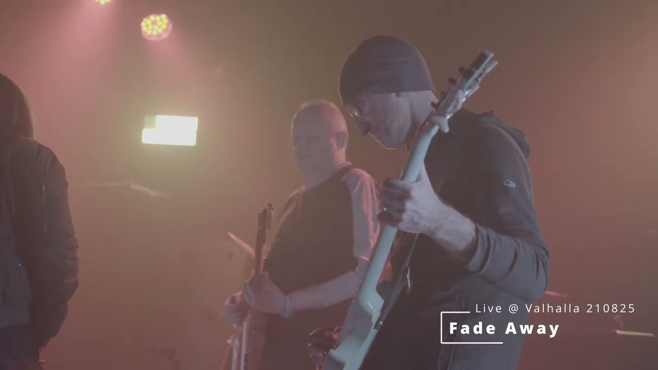 Watch Fade Away - Live @ Valhalla 210825 on YouTube Watch Fade Away - Live @ Valhalla 210825 on YouTube