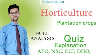 #Horticulture #Plantation crop 8:30Pm quiz analysis by akash bajpai (NSC, AFO, DHO, CCI, TA)