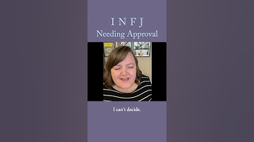 The MBTI INFJ Needing Approval