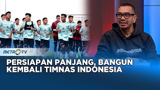 Persiapan Panjang, Bangun Kembali Timnas Indonesia #hotroom