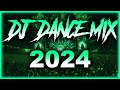 DJ DANCE REMIX 2024 🎉 Mashups &amp; Remixes Of Popular Songs 2024 🎉 DJ Remix Party Club Music Mix 2024