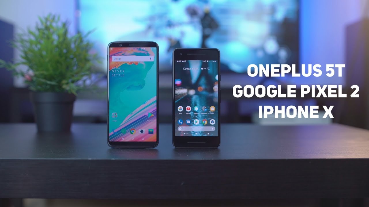 Google pixel 2 vs oneplus 5t reddit