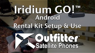 Setup and Using the Iridium GO! Rental Kit - Android