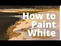 How to Paint White: Painting Snow, Clouds and Highlights.