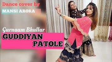 Guddiyan patole || gurnam bhullar || easy punjabj wedding choreographey by MANSI ARORA ||