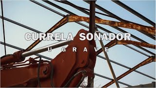 U GRAVE - Currela soñador