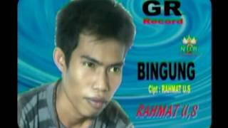 Rahmat U.S - BINGUNG || Cipta : Rahmat U.S