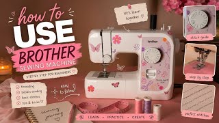HOW TO USE THE BROTHER KE14S SEWING MACHINE | Beginner’s Guide 🧵🪡