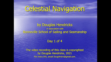 Celestial Navigation Class: Day 1 of 4