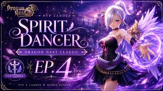 Dragon Nest Classic Ladder Spirit Dancer Ep.4 Highlight