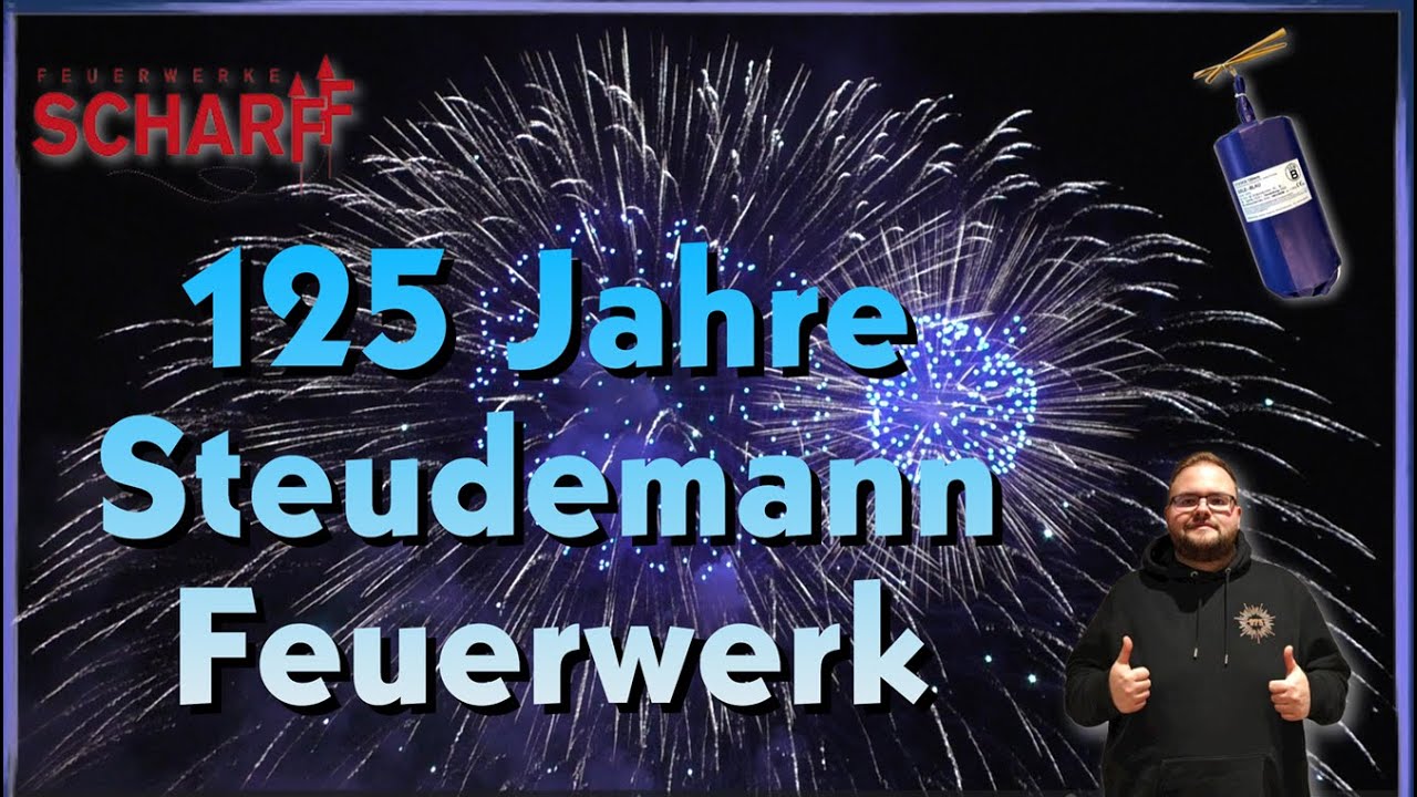 💥💥125 Jahre Steudemann - 15 Minuten Feuerwerk mit dicken Bomben - SCHARFF Feuerwerke 💥💥