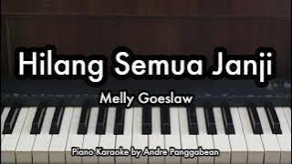 Hilang Semua Janji - Melly Goeslaw | Piano Karaoke by Andre Panggabean