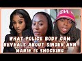 People S Reaction To Police Body Cam Revealing Singer Ann Marie Allegedly Has HIV Must Watch 