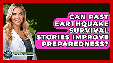 Can Past Earthquake Survival Stories Improve Preparedness? - Earth Science Answers