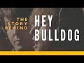 The Story Behind The Beatles' "Hey Bulldog"