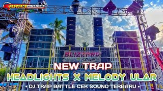 DJ TRAP BATTLE CEK SOUND HEADLIGHT X MELODY ULAR FEAT AR23 PROJECT
