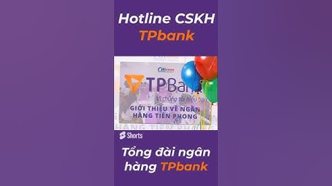 Tổng đài ngân hàng TPBank, Hotline CSKH TPbank, Mr Hiếu TPbank #shorts