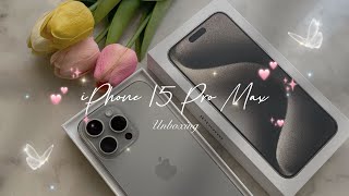 iPhone 15 Pro Max Unboxing | Natural Titanium 256GB | Aesthetic unboxing  |  Accessories ✨🛒