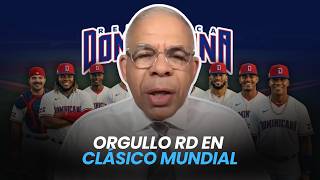 Orgullo RD en Clásico Mundial