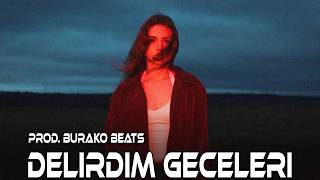 Delirdim Geceleri - Sakine Akın Prod. Burako Beats Ara Beni