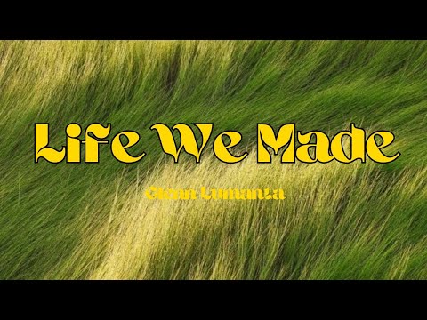 LIFE WE MADE - GLENN LUMANTA LYRICS