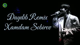 Xamdam Sobirov - Daydib (Remix)