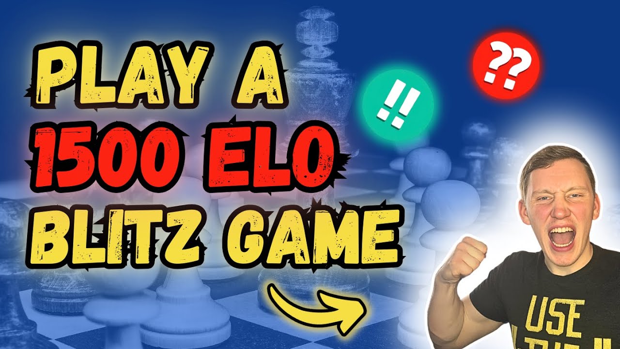 Play a Blitz Chess Game Like a 1500 Elo Player - YouTube
