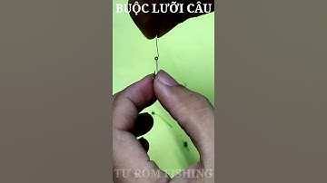 Buộc lưỡi câu cá rất chắc - fishing hook #Shorts