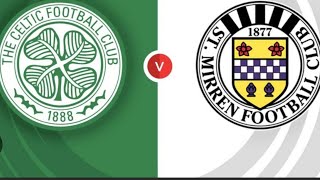 ?LIVE? CELTIC FC V ST. MIRREN FOOTBALL CLUB SCOTTISH PREMIERSHIP SCOTLAND FOOTBALL SPORTS SPORT FIFA