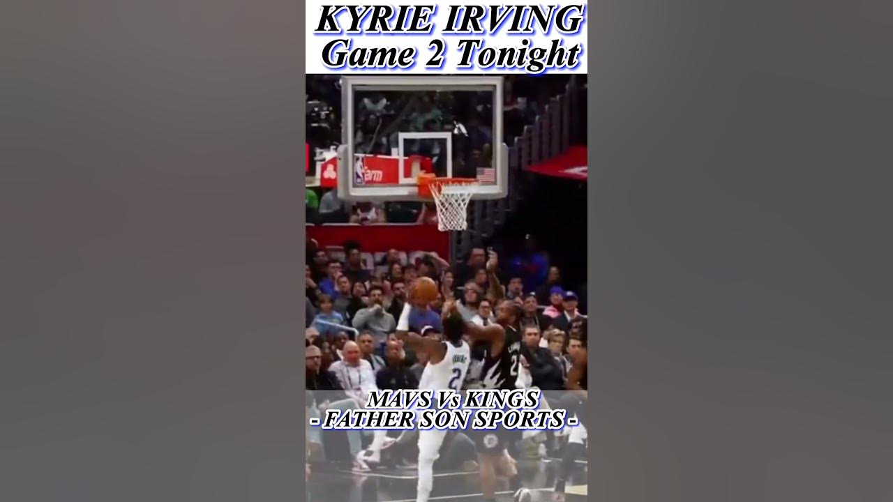 NBA Mavs Vs Kings. Kyrie Irving Highlights Against Clippers and Speeds