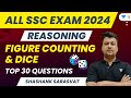 Figure Counting and Dice | Top 30 Questions | Reasoning | All SSC Exam 2024 | Shashank