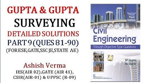 GUPTA & GUPTA Surveying||Detailed Explanations|Ques81-90||ESE|GATE|SSCJE|PSC AE||Part-9|Must Watch