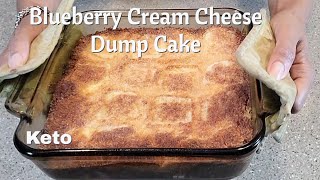 HOW TO MAKE A BLUEBERRY CREAM CHEESE DUMP CAKE| LOW CARB DUMP CAKE| EASY DUMP CAKE RECIPE