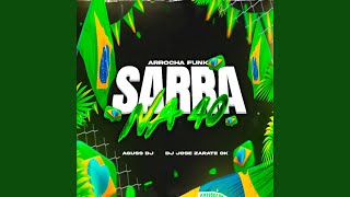 Arrocha Funk Sarra Na 40 extended