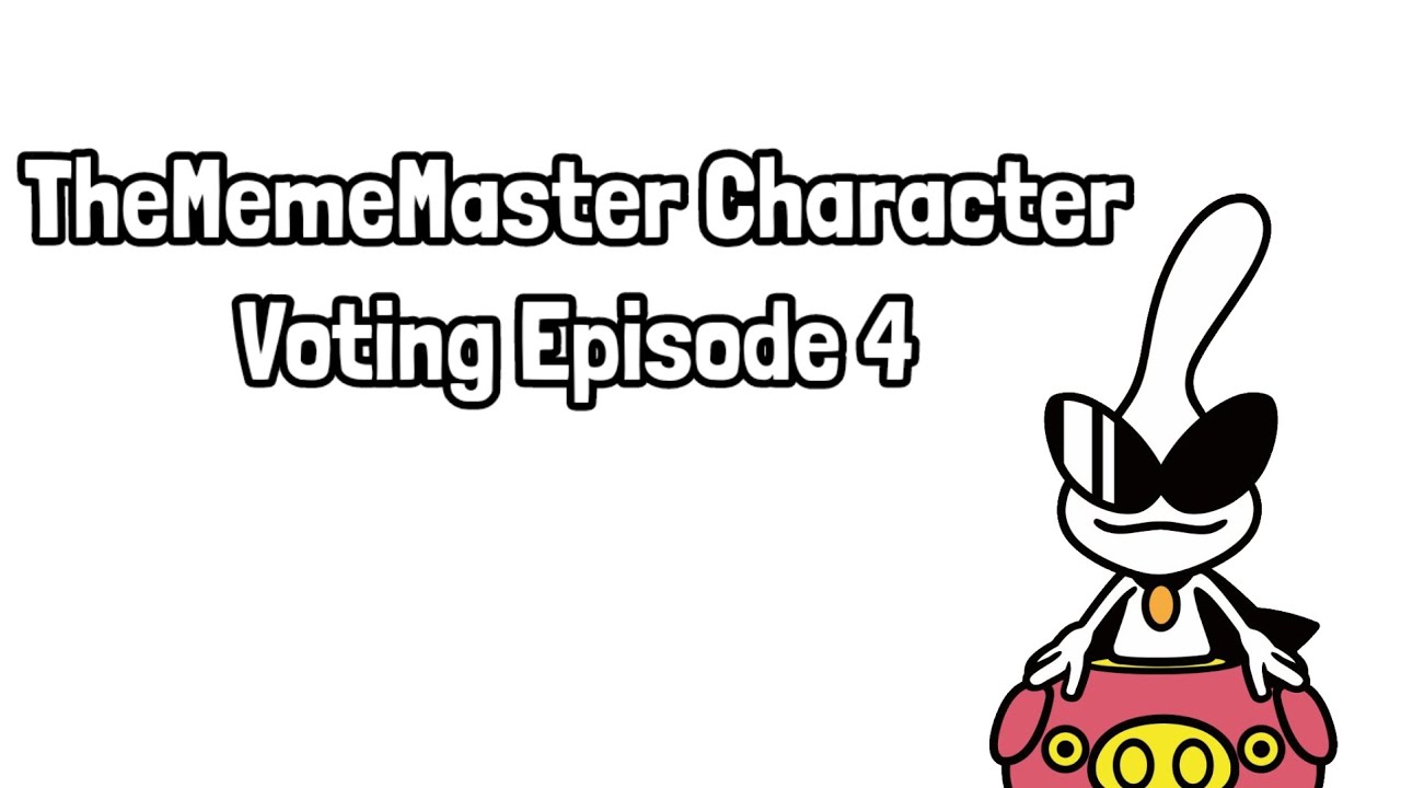 TheMemeMaster Character Voting Episode 4 (VOTING CLOSED) - YouTube