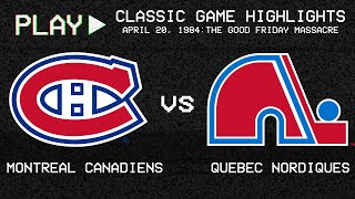 Montreal Canadiens vs. Quebec Nordiques - April 20, 1984 - The Good Friday  Massacre | NHL Classics - YouTube