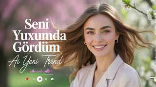 Səni yuxumda gördüm - Yeni Al Trend (Psychedelic Rock Version) 