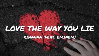 Rihanna - Love The Way You Lie (Part II) (feat. Eminem)